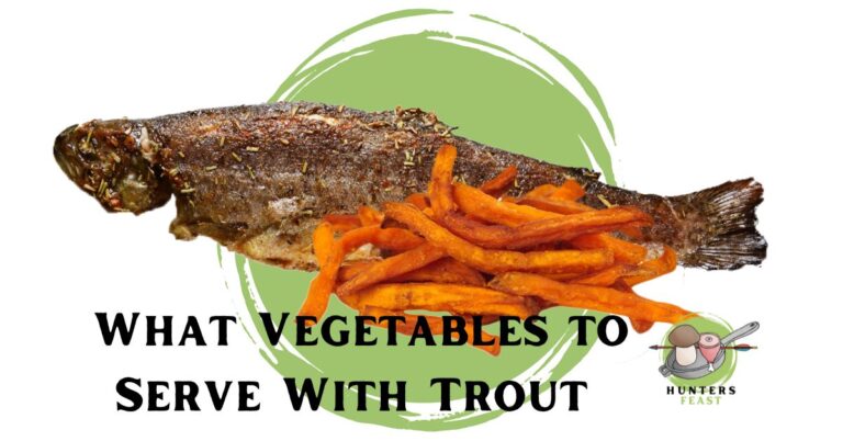 What Vegetables to Serve With Trout (10 Best)