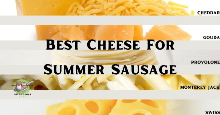 Best Cheese For Summer Sausage (Top 5)