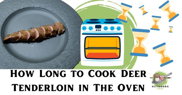 How Long to Cook Deer Tenderloin in The Oven