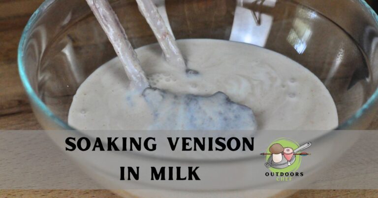 Soaking Venison In Milk