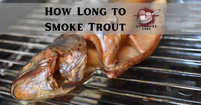 How Long to Smoke Trout? (Explained)